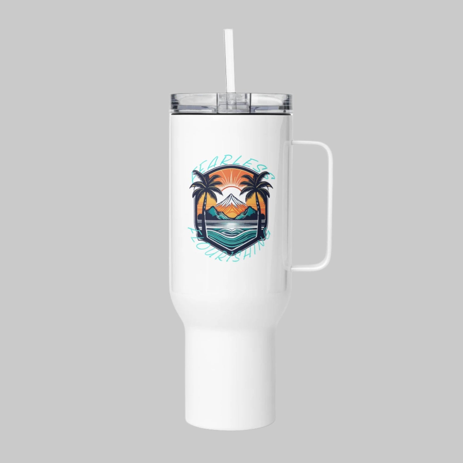 Fearless and Flourishing Tumbler Mug in White with Handle and Straw.
