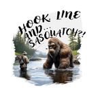 Die cut sticker featuring a fisherman snagged on sasquatch, with the bold text "Hook, Line, Sasquatch!?" perfect for outdoor enthusiasts.